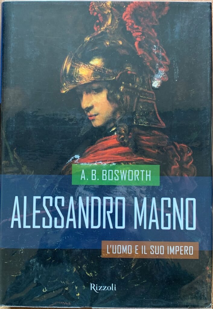 Alessandro Magno. L'uomo e il suo impero