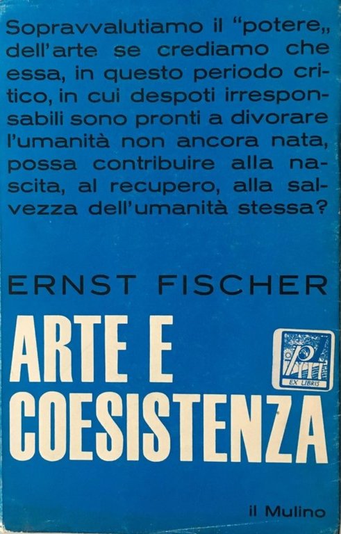 Arte e coesistenza. Contributo a una moderna estetica marxista