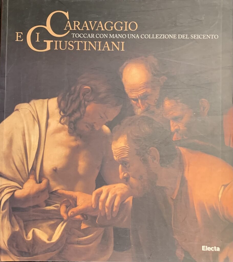 Caravaggio e i Giustiniani. Toccar con mano una collezione del …