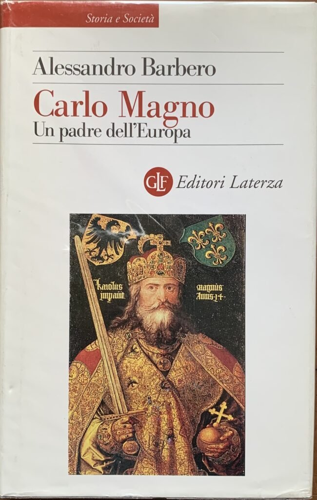 Carlo Magno. Un padre dell'Europa