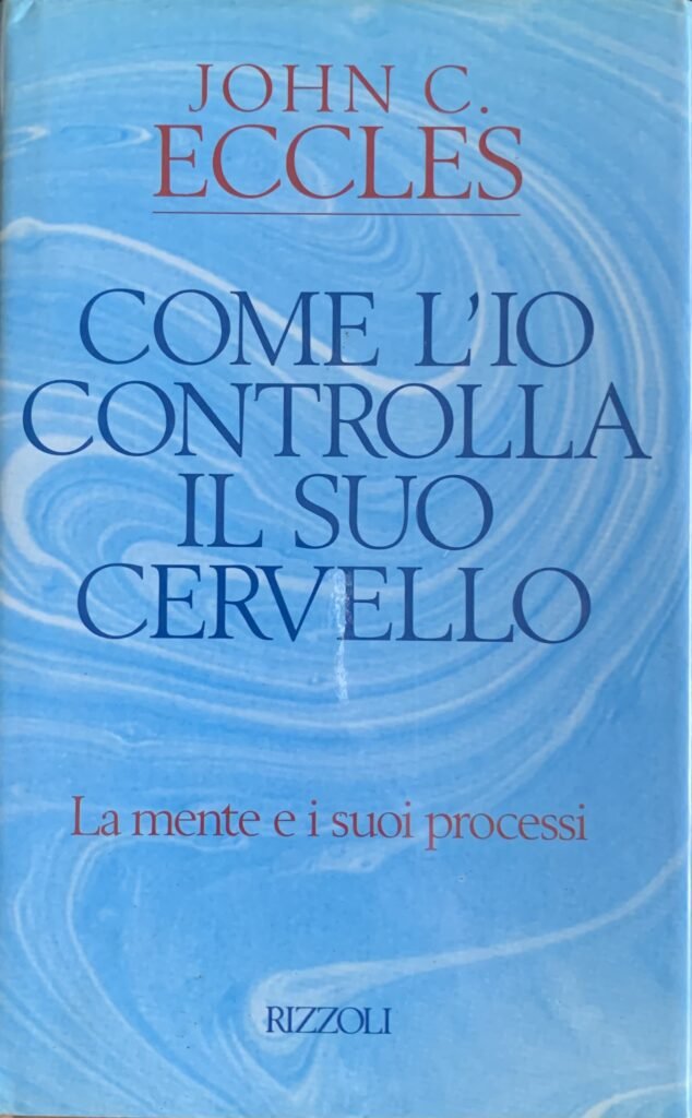 Come l'Io controlla il suo cervello. La mente e i …