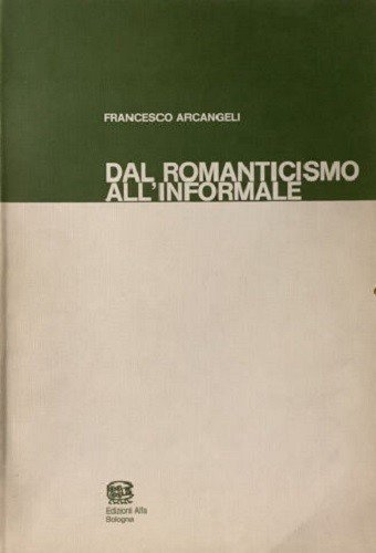 Dal Romanticismo allâ€™Informale