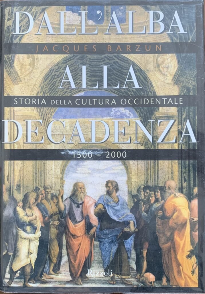 Dall'alba alla decadenza. Storia della cultura occidentale 1500-2000