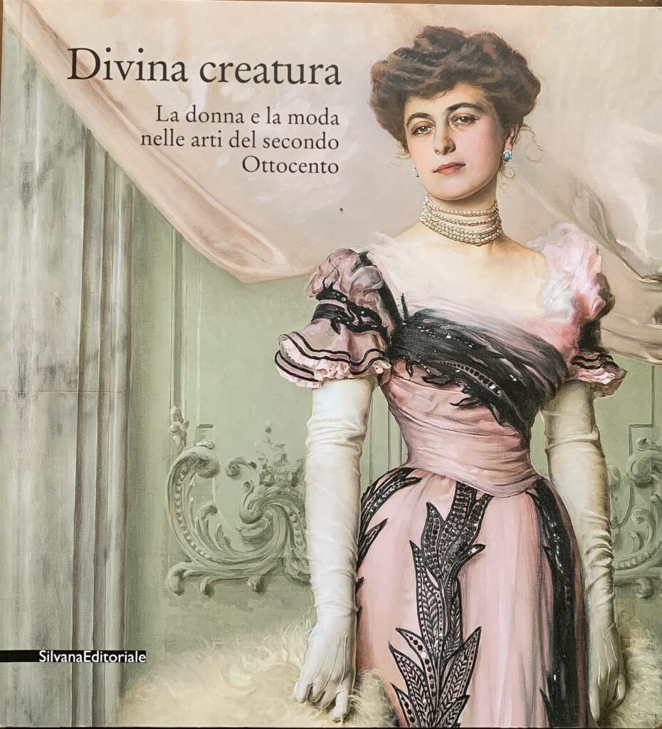 Divina creatura. La donna e la moda nelle arti del …