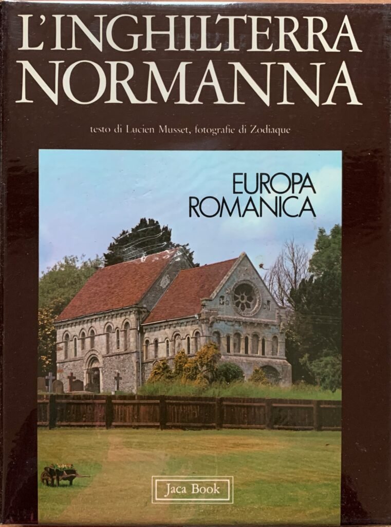 Europa Romanica. L'Inghilterra normanna