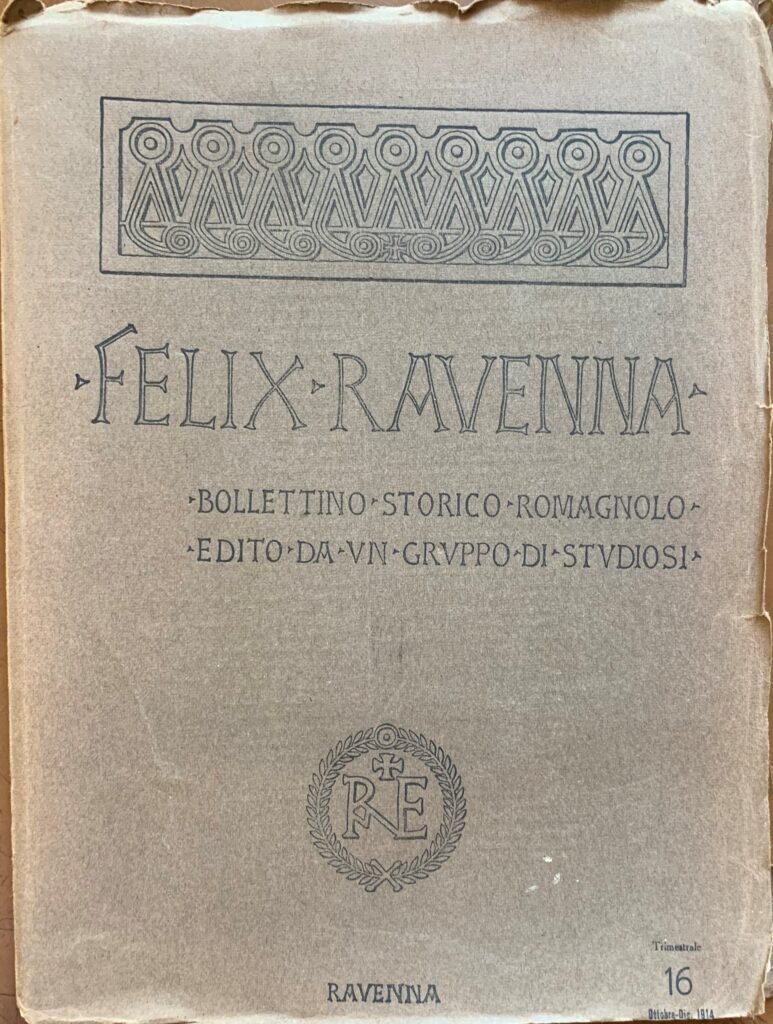 Felix Ravenna nÂ° 16. Bollettino Storico Romagnolo