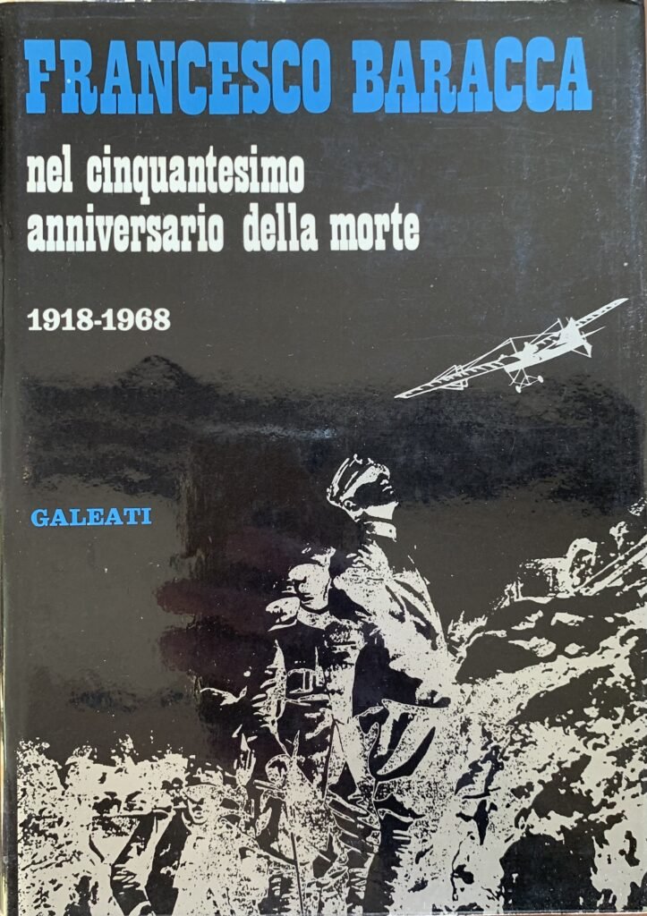 Francesco Baracca. Nel cinquantesimo anniversario della morte 1918-1968
