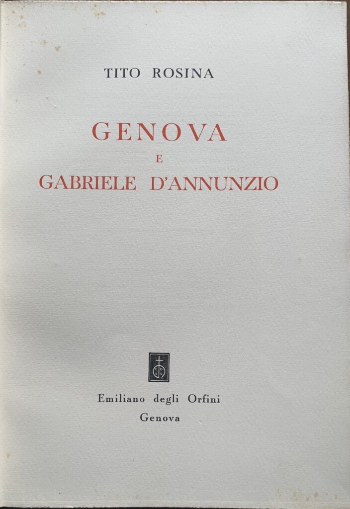 Genova e Gabriele D'Annunzio / Edizione numerata ad personam di …