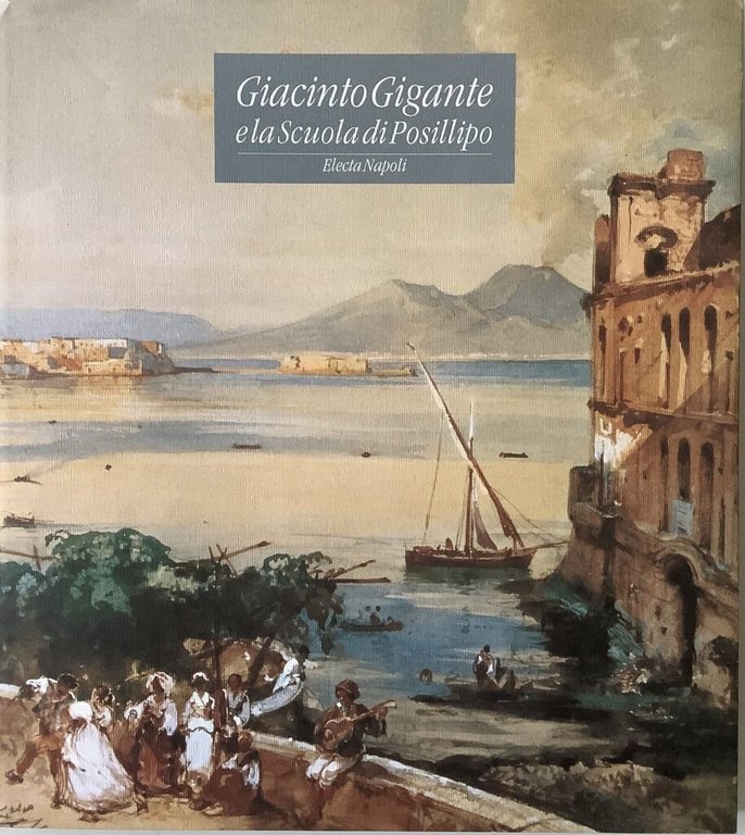 Giacinto Gigante e la Scuola di Posillipo