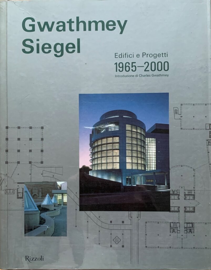 Gwathmey Siegel. Edifici e progetti 1965-2000