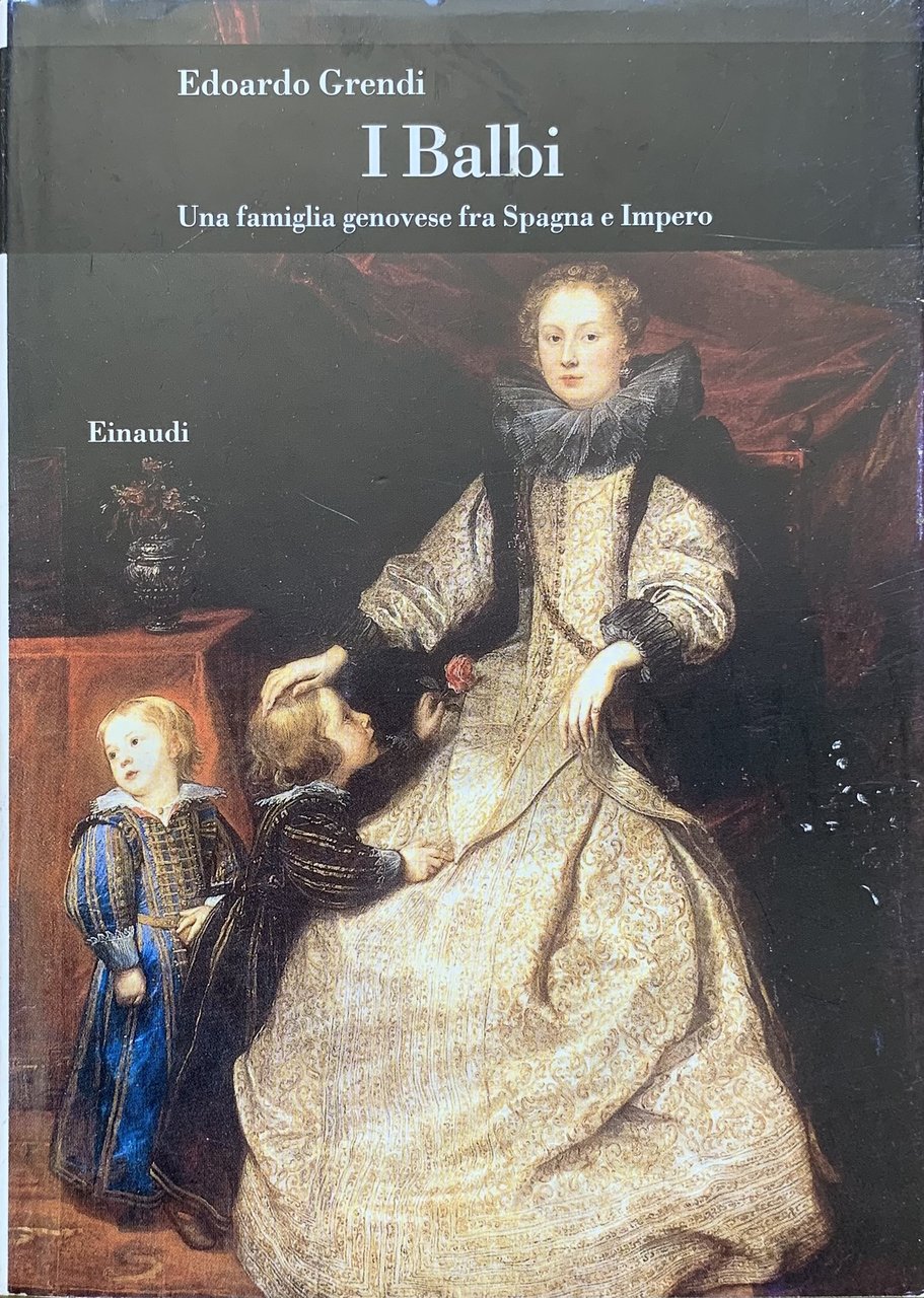 I Balbi. Una famiglia genovese fra Spagna e Impero | Immagine principale