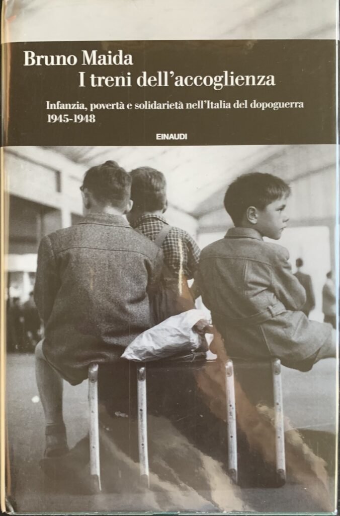 I treni dell'accoglienza. Infanzia, povertÃ e solidarietÃ nell'Italia del dopoguerra …