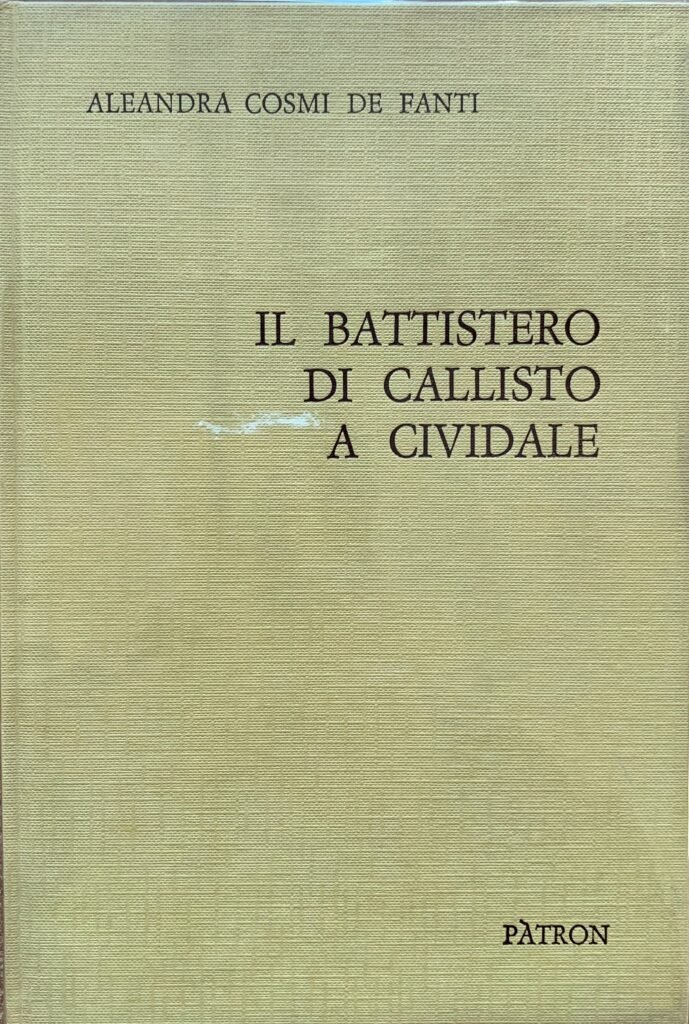 Il battistero di Callisto a Cividale