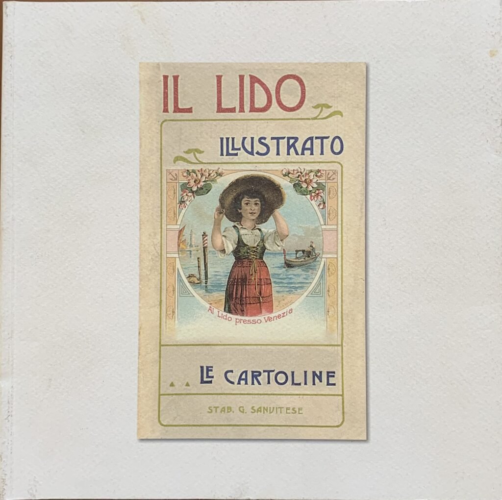 Il Lido di Venezia illustrato. Le cartoline