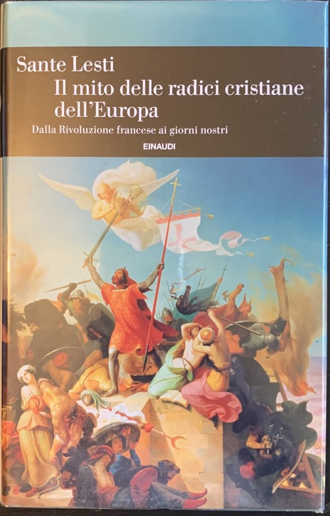 Il mito delle radici cristiane dell'Europa. Dalla Rivoluzione Francese ai …