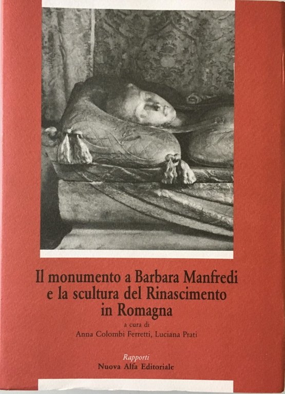 Il monumento a Barbara Manfredi e la scultura del Rinascimento … | Immagine Gallery 3
