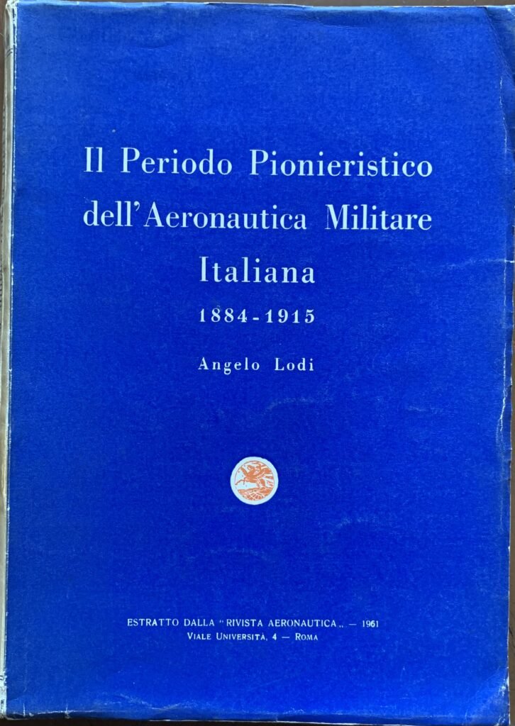 Il periodo pionieristico dell'Aeronautica Militare Italiana 1884-1915