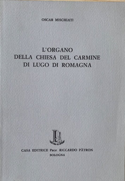 L'organo della Chiesa del Carmine di Lugo di Romagna