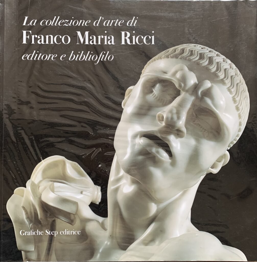 La collezione d'arte di Franco Maria Ricci editore e bibliofilo
