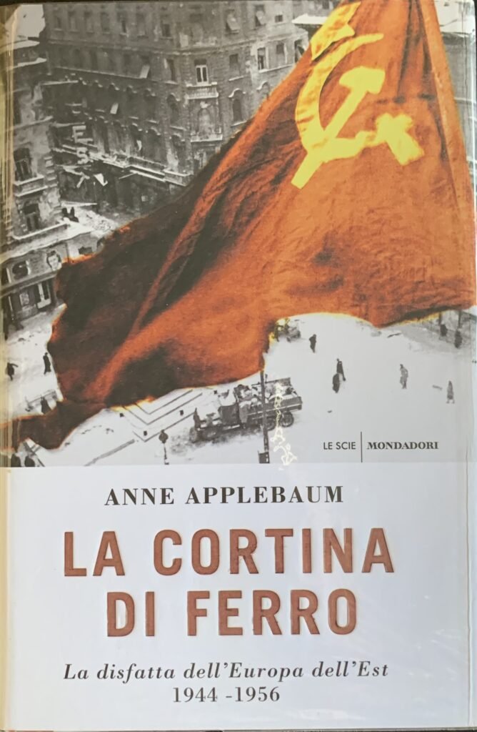 La cortina di ferro. La disfatta dell'Europa dell'Est 1944-1956