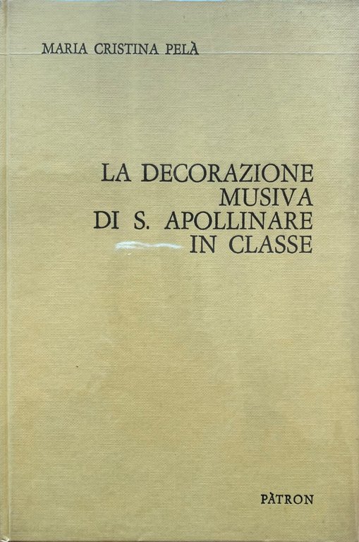 La decorazione musiva di S. Apollinare in Classe | Immagine Gallery 2