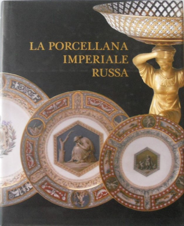 La porcellana imperiale russa