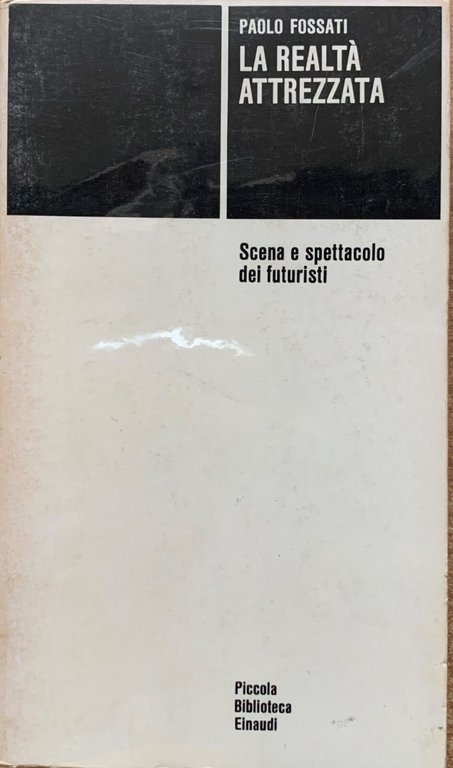La realtÃ attrezzata. Scena e spettacolo dei futuristi | Immagine Gallery 2
