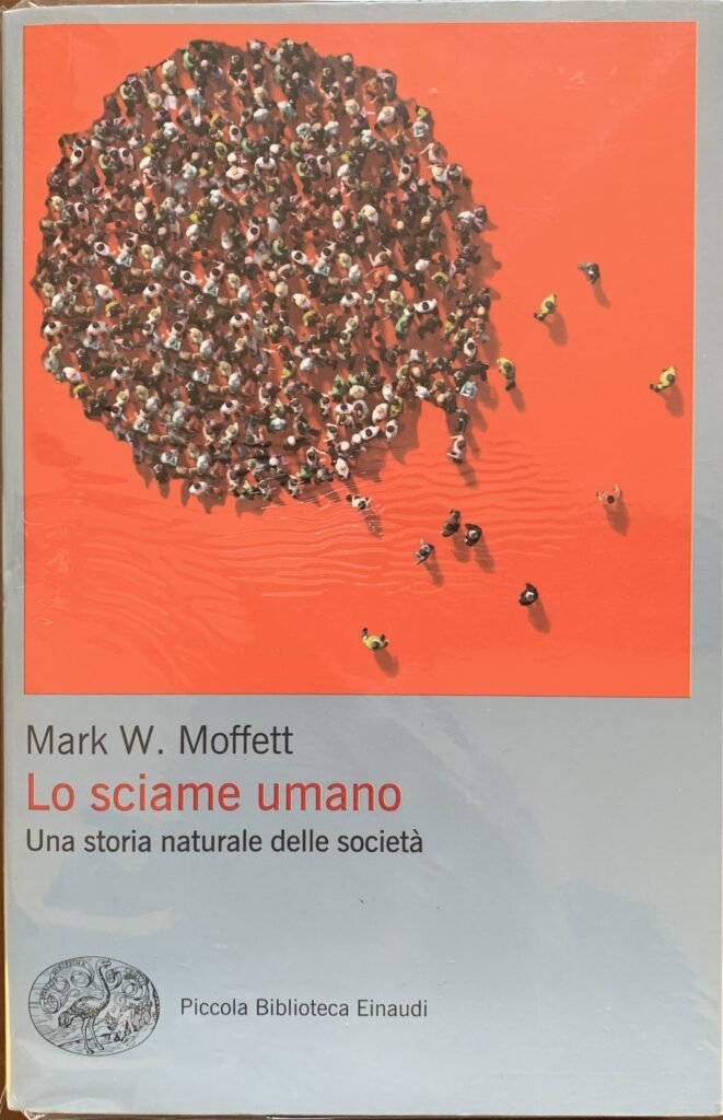 Lo sciame umano. Una storia naturale della societÃ