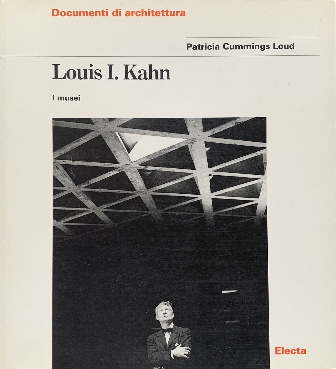 Louis I. Kahn. I musei | Immagine principale