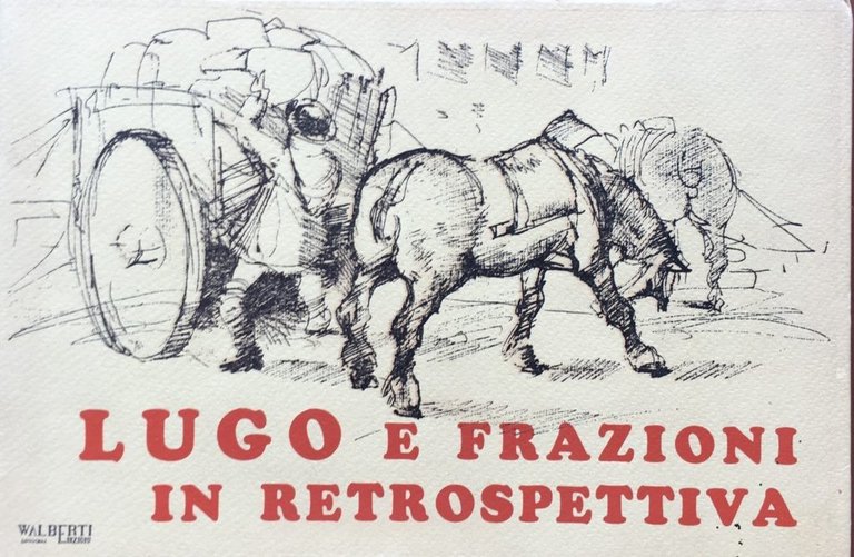 Lugo e Frazioni in retrospettiva