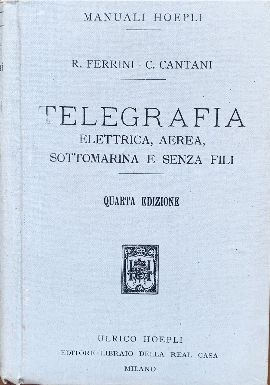 Manuale di telegrafia elettrica, aerea, sottomarina e senza fili | Immagine principale