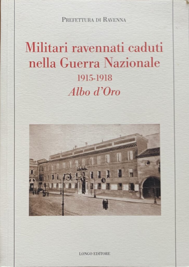 Militari ravennati caduti nella Guerra Nazionale 1915-1918. Albo d'Oro