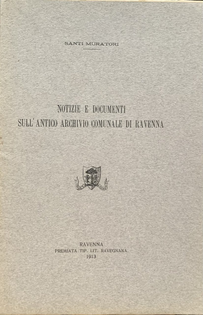 Notizie e documenti sull'antico archivio comunale di Ravenna | Immagine principale