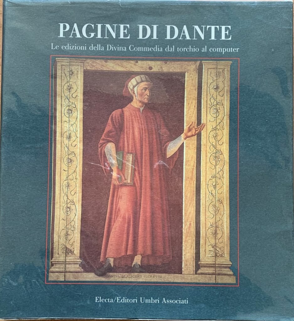 Pagine di Dante. Le edizioni della Divina Commedia dal torchio …