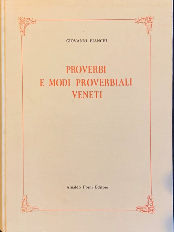 Proverbi e modi proverbiali veneti