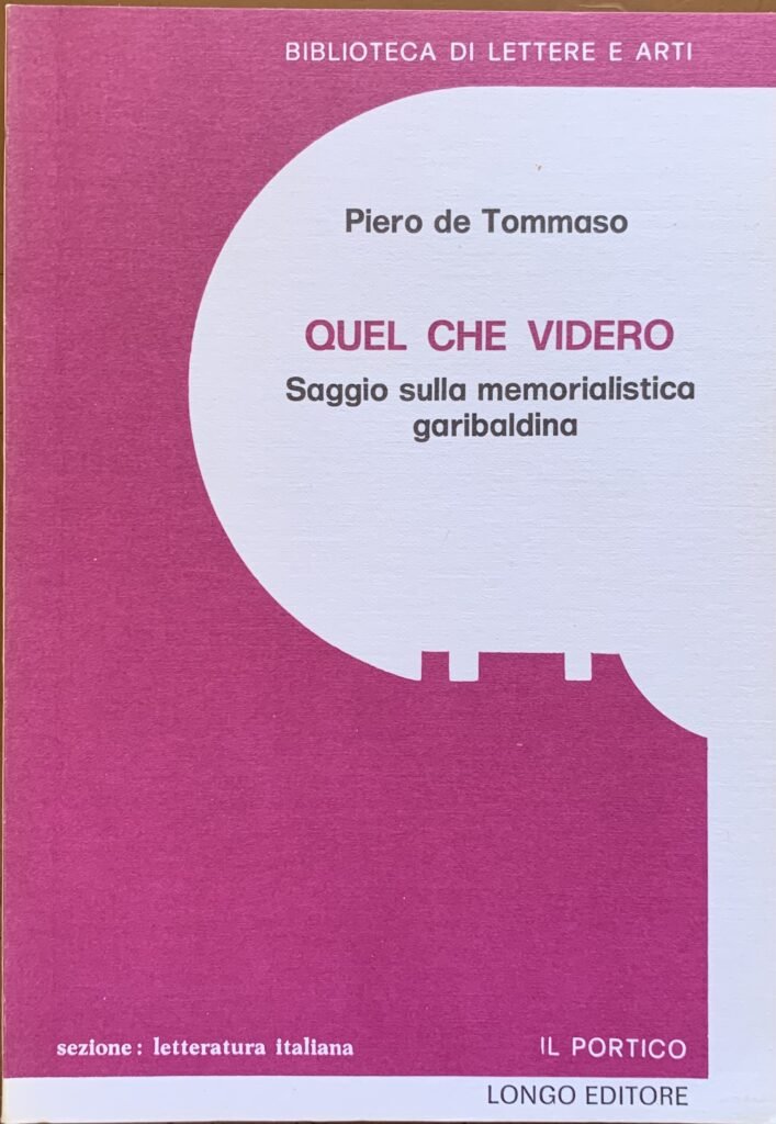 Quel che videro. Saggio sulla memorialistica garibaldina