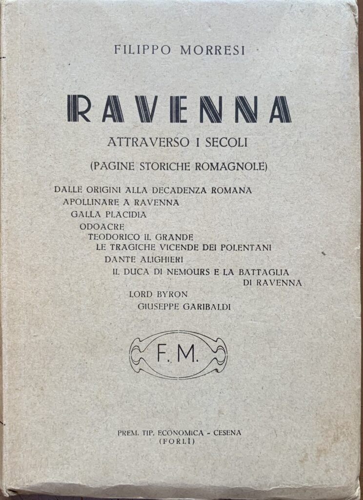 Ravenna attraverso i secoli. Pagine storiche romagnole