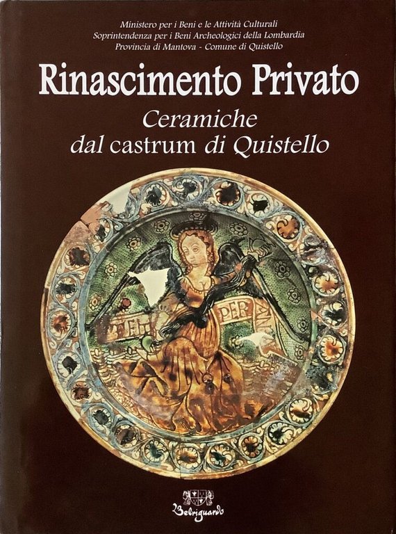 Rinascimento privato. Ceramiche dal castrum di Quistello