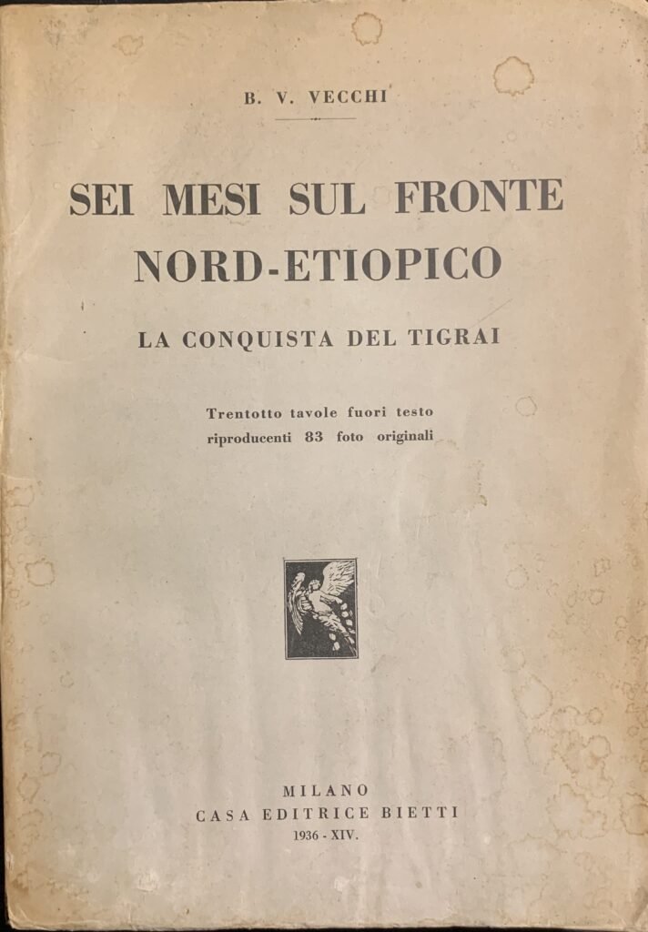 Sei mesi sul fronte Nord-Etiopico. La conquista del Tigrai