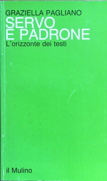 Servo e padrone. L'orizzonte dei testi