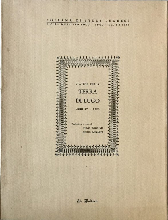 Statuti della Terra di Lugo. Libri IV - 1520