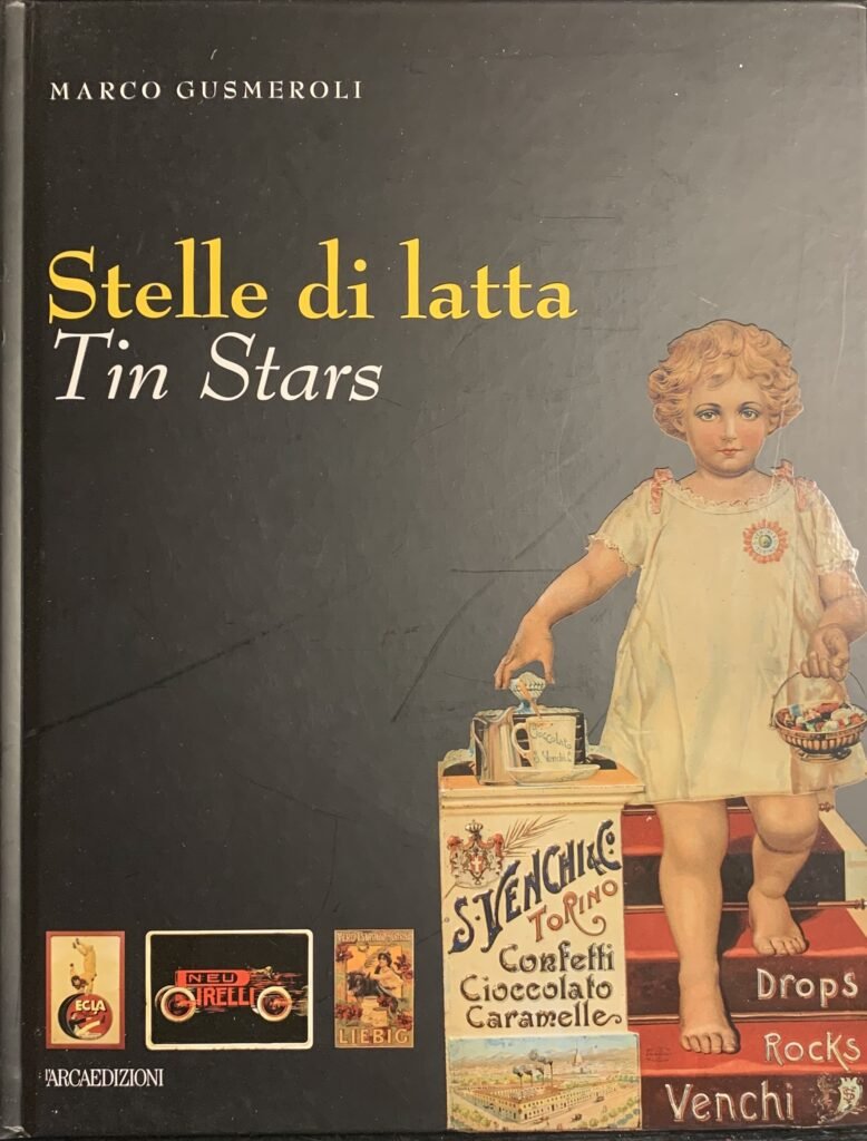 Stelle di latta. Latte pubblicitarie 1880-1940