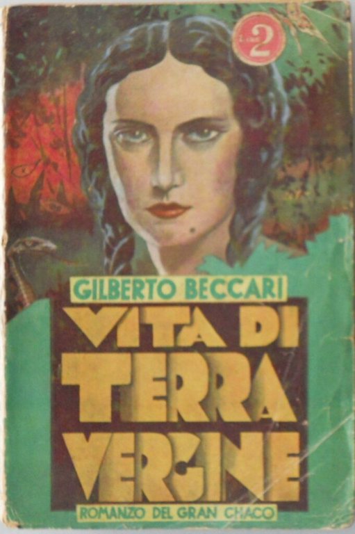 Vita di terra vergine. Romanzo del Gran Chaco