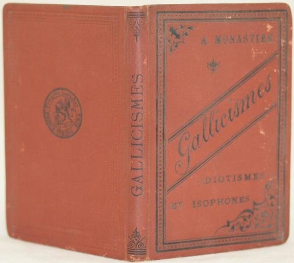 GALLICISMES IDIOTISMES ET ISOPHONES