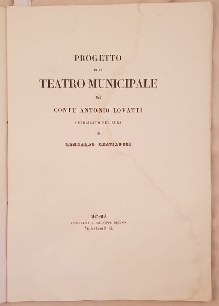 PROGETTO DI UN TEATRO MUNICIPALE PUBBLICATO PER CURA DI ROMUALDO …