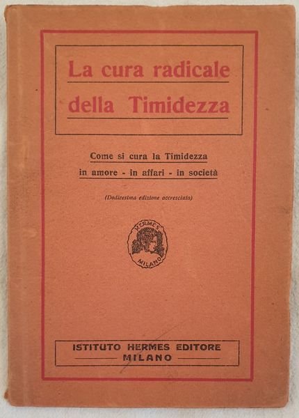 LA CURA RADICALE DELLA TIMIDEZZA COME SI CURA LA TIMIDEZZA …