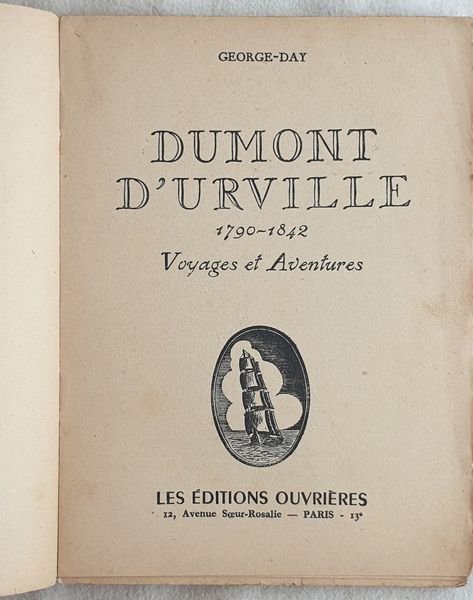 DUMONT D'URVILLE 1790-1842 VOYAGES ET AVENTURES