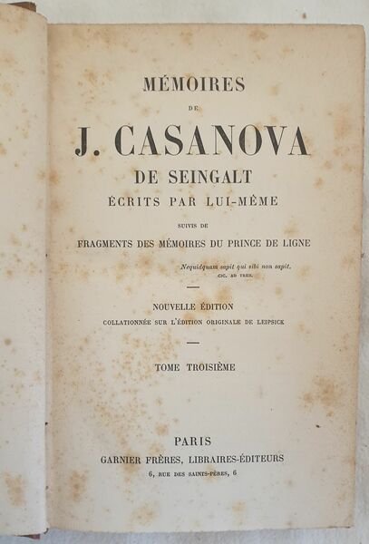 MEMORIES DE J. CASANOVA DE SEINGALT ECRITS PAR LUI MEME …