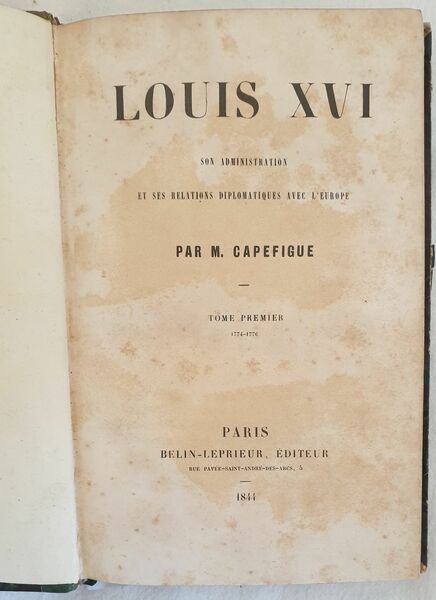 LOUIS XVI SON ADMINISTRATION ET SES RELATIONS DIPLOMATIQUES AVEC L'AEUROPE