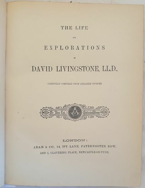 THE LIFE AND EXPLORATIONS OF DAVID LIVINGSTONE CAREFULLY COMPILED FROM …